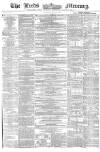 Leeds Mercury Saturday 17 July 1858 Page 1