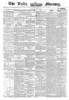 Leeds Mercury Tuesday 20 July 1858 Page 1