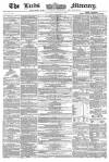 Leeds Mercury Saturday 14 August 1858 Page 1