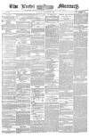 Leeds Mercury Tuesday 09 November 1858 Page 1