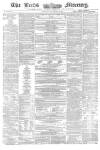 Leeds Mercury Saturday 04 December 1858 Page 1