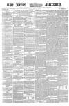 Leeds Mercury Tuesday 26 July 1859 Page 1