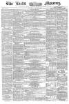Leeds Mercury Saturday 13 August 1859 Page 1