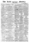 Leeds Mercury Saturday 26 November 1859 Page 1
