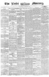 Leeds Mercury Thursday 08 December 1859 Page 1