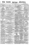 Leeds Mercury Saturday 10 December 1859 Page 1