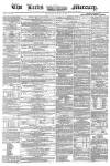 Leeds Mercury Saturday 14 January 1860 Page 1