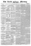 Leeds Mercury Tuesday 31 January 1860 Page 1