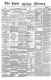 Leeds Mercury Tuesday 14 February 1860 Page 1