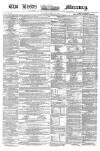 Leeds Mercury Saturday 31 March 1860 Page 1