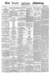 Leeds Mercury Thursday 26 April 1860 Page 1
