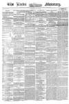 Leeds Mercury Tuesday 03 July 1860 Page 1