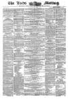 Leeds Mercury Saturday 01 December 1860 Page 1