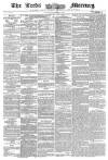 Leeds Mercury Tuesday 04 December 1860 Page 1