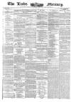 Leeds Mercury Tuesday 02 April 1861 Page 1