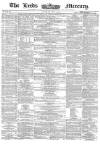 Leeds Mercury Saturday 13 April 1861 Page 1