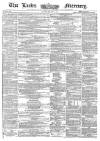 Leeds Mercury Saturday 04 May 1861 Page 1