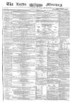 Leeds Mercury Saturday 11 May 1861 Page 1