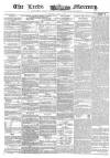 Leeds Mercury Tuesday 11 June 1861 Page 1