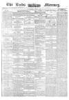 Leeds Mercury Thursday 01 August 1861 Page 1