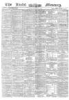 Leeds Mercury Saturday 05 October 1861 Page 1