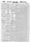 Leeds Mercury Friday 11 October 1861 Page 1