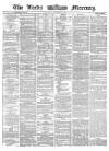 Leeds Mercury Thursday 28 November 1861 Page 1