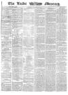 Leeds Mercury Monday 02 December 1861 Page 1