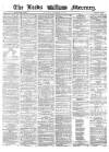 Leeds Mercury Saturday 28 December 1861 Page 1