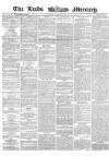 Leeds Mercury Thursday 09 January 1862 Page 1