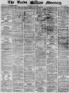 Leeds Mercury Saturday 01 February 1862 Page 1