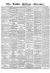 Leeds Mercury Tuesday 04 February 1862 Page 1