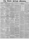 Leeds Mercury Thursday 27 February 1862 Page 1