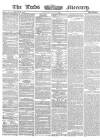 Leeds Mercury Wednesday 09 April 1862 Page 1