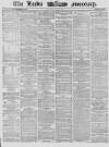 Leeds Mercury Tuesday 10 June 1862 Page 1