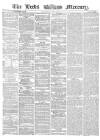 Leeds Mercury Wednesday 18 June 1862 Page 1
