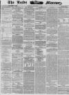 Leeds Mercury Monday 15 September 1862 Page 1
