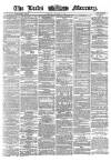 Leeds Mercury Tuesday 06 January 1863 Page 1