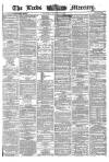 Leeds Mercury Saturday 21 February 1863 Page 1