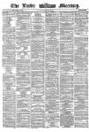 Leeds Mercury Saturday 21 March 1863 Page 1