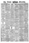 Leeds Mercury Saturday 18 April 1863 Page 1