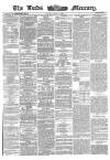 Leeds Mercury Monday 20 April 1863 Page 1