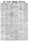 Leeds Mercury Wednesday 22 April 1863 Page 1