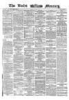 Leeds Mercury Monday 25 May 1863 Page 1