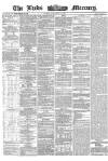 Leeds Mercury Friday 18 September 1863 Page 1