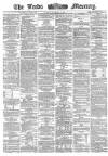 Leeds Mercury Thursday 03 December 1863 Page 1