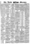 Leeds Mercury Saturday 09 January 1864 Page 1