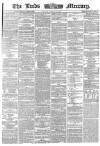 Leeds Mercury Monday 25 January 1864 Page 1