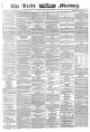 Leeds Mercury Monday 01 February 1864 Page 1