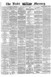Leeds Mercury Wednesday 03 February 1864 Page 1